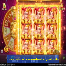 descobrir ascendente gratuito